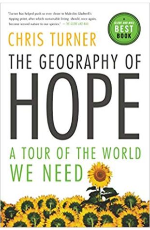 The Geography of Hope: A Tour of the World We Need