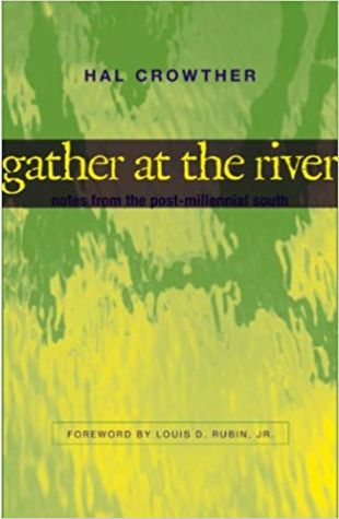 Gather at the River: Notes From the Post-Millennial South