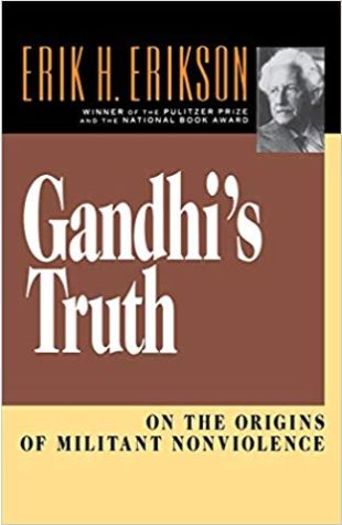 Gandhi's Truth Erik H. Erikson