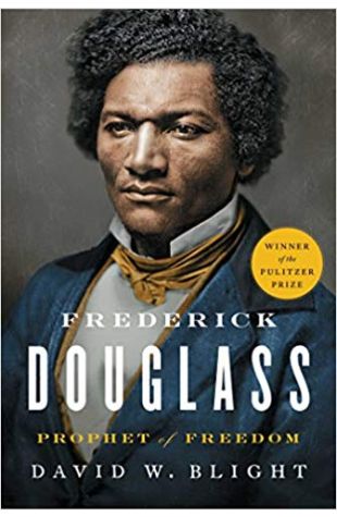 Frederick Douglass: Prophet of Freedom David W. Blight