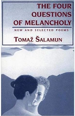 The Four Questions of Melancholy: New and Selected Poems
