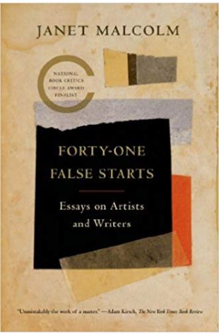 Forty-One False Starts: Essays On Artists And Writers