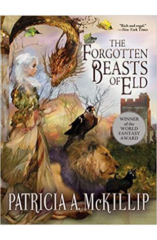 The Forgotten Beasts of Eld Patricia A. McKillip