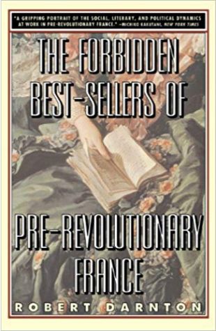 The Forbidden Bestsellers of Pre-Revolution France