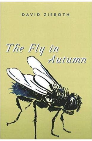 The Fly in Autumn David Zieroth