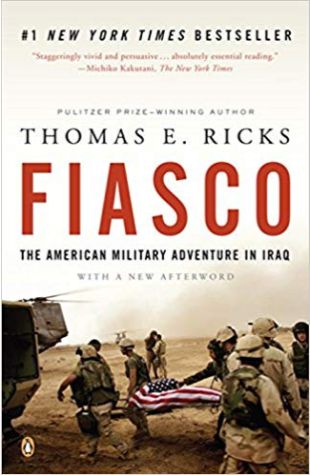 Fiasco: The American Military Adventure in Iraq