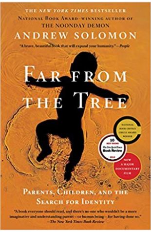 Far From the Tree: Parents, Children, and the Search for Identity