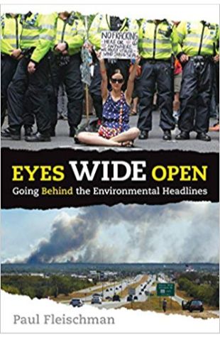 Eyes Wide Open: Going Behind the Environmental Headlines