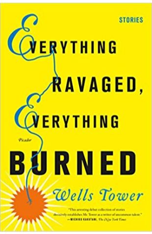 Everything Ravaged, Everything Burned: Stories