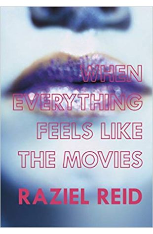 When Everything Feels like the Movies Raziel Reid