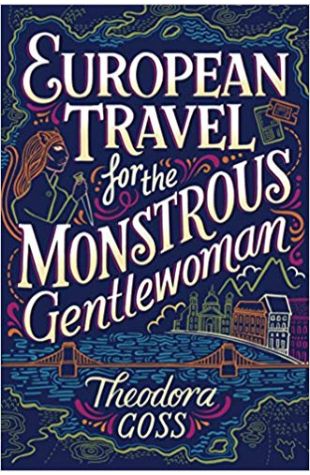 European Travel for the Monstrous Gentlewoman