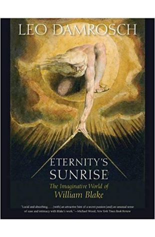 Eternity’s Sunrise: The Imaginative World of William Blake