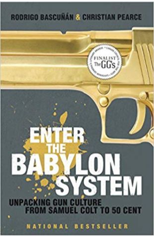 Enter the Babylon System: Unpacking Gun Culture from Samuel Colt to 50 Cent