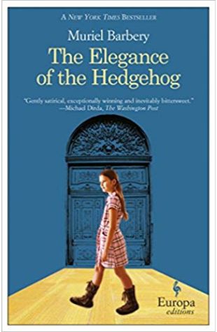 The Elegance of the Hedgehog (translated from French by Alison Anderson)