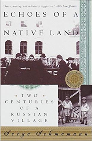 Echoes of a Native Land: Two Centuries of a Russian Village