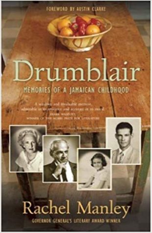 Drumblair - Memories of a Jamaican Childhood Rachel Manley