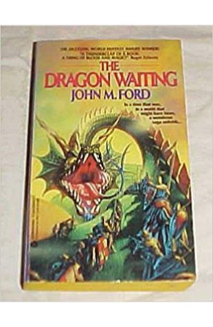 The Dragon Waiting John M. Ford