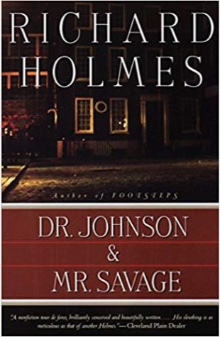 Dr. Johnson & Mr. Savage Richard Holmes