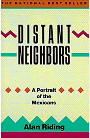Distant Neighbors: The Portrait of the Mexicans
