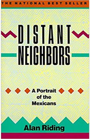 Distant Neighbors: The Portrait of the Mexicans