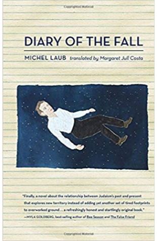 Diary of the Fall (Translated from Portuguese by Margaret Jull Costa)