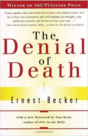 The Denial of Death Ernest Becker