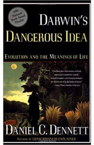 Darwin's Dangerous Idea: Evolution and The Meanings of Life