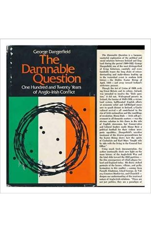 The Damnable Question: A Study in Anglo-Irish Relations