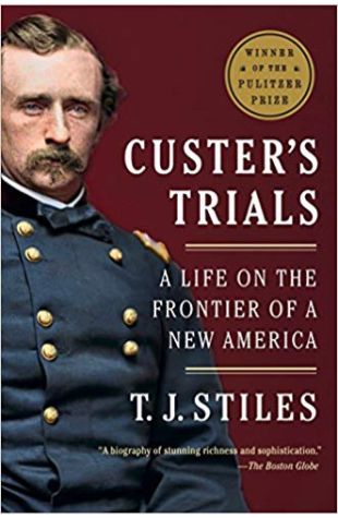 Custer's Trials: A Life on the Frontier of a New America