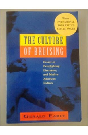 The Culture of Bruising Gerald Early