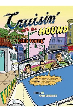 Cruisin’ With the Hound: The Life and Times of Fred Toote