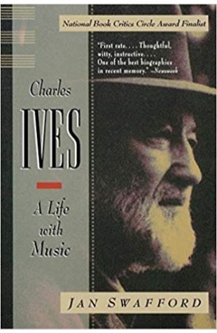 Charles Ives: A Life in Music