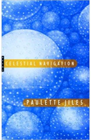 Celestial Navigation Paulette Jiles