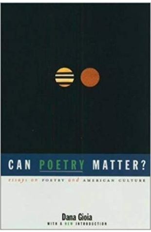 Can Poetry Matter? Essays on Poetry and American Culture