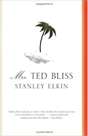 Mrs. Ted Bliss Stanley Elkin