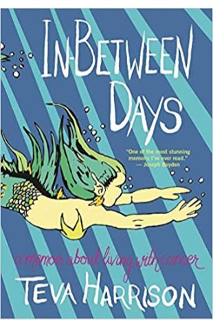 In-Between Days: A Memoir About Living with Cancer