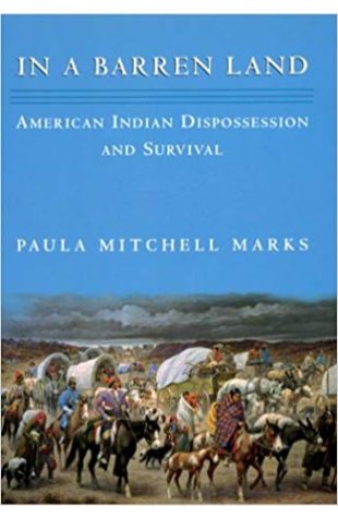 In a Barren Land: American Indian Dispossession and Survival