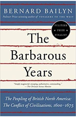 The Barbarous Years: The Peopling of British North America
