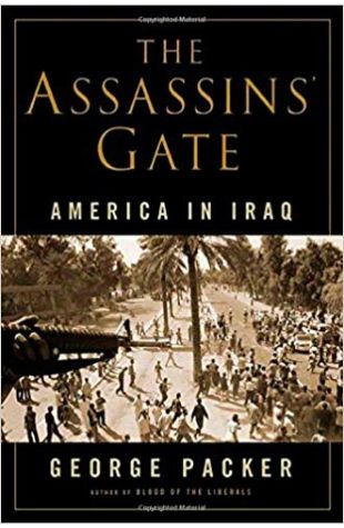 The Assassins' Gate: America in Iraq