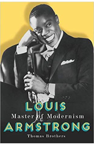 Louis Armstrong: Master of Modernism