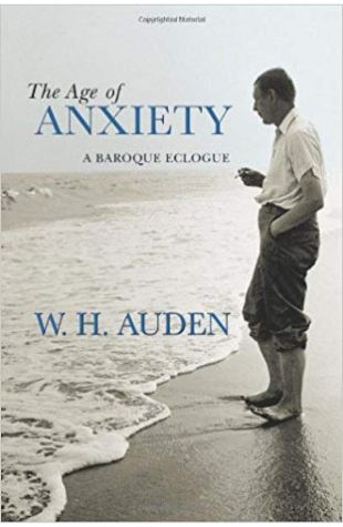 The Age of Anxiety W. H. Auden