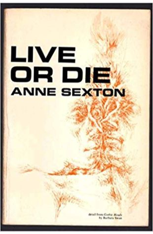 Live or Die Anne Sexton