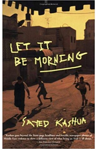 Let It Be Morning (translated from Hebrew by Miriam Shlesinger)