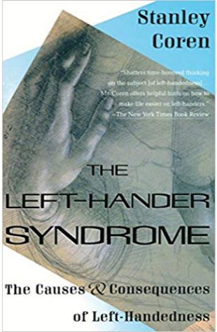 The Left-Hander Syndrome: The Causes & Consequences of Left-Handedness