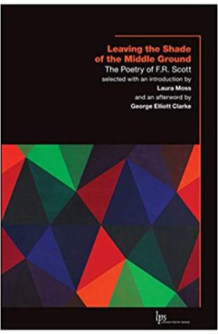 The Collected Poems of F.R. Scott