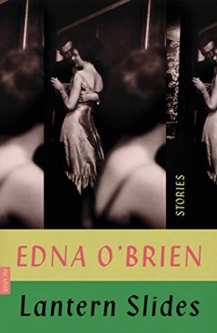 Lantern Slides: Stories Edna O'Brien