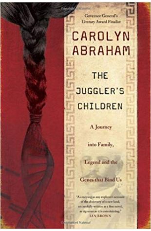 The Juggler’s Children: A Journey into Family, Legend and the Genes that Bind Us