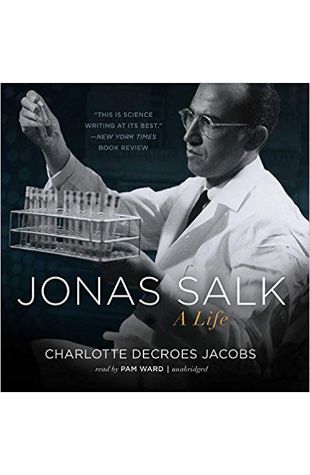 Jonas Salk: A Life