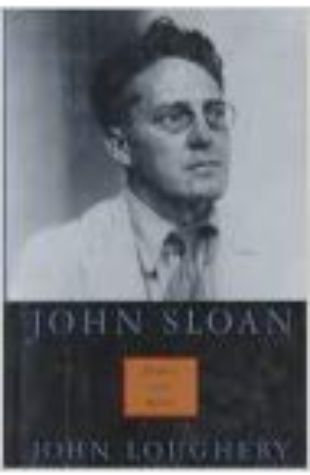 John Sloan: Painter and Rebel