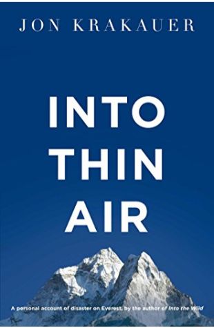 Into Thin Air: A Personal Account of the Mount Everest Disaster